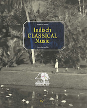 Indisch Classical Music - Henk Mak van Dijk (ISBN 9789082063578)