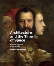Architecture and the Time of Space - Deborah Hauptmann (ISBN 9789463662864)