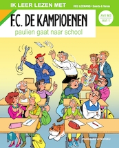 FC De Kampioenen AVI 1: Paulien gaat naar school - Hec Leemans (ISBN 9789002270475)