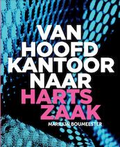 Van hoofdkantoor naar hartzaak - Marilijn Boumeester (ISBN 9789462157484)