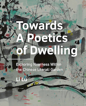 Towards A Poetics of Dwelling - Li Lu (ISBN 9789463666381)