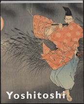Yoshitoshi - Chris Uhlenbeck, Amy Reigle Newland, Robert Schaap (ISBN 9789004219588)