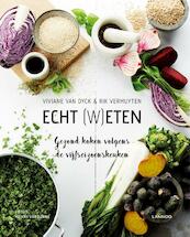 Van eten word je gezond! - Viviane Van Dyck, Rik Vermuyten (ISBN 9789401433587)