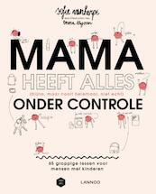 Mama heeft alles (bijna, maar nooit helemaal, niet echt) onder controle - Sofie Vanherpe, Emma Thyssen (ISBN 9789401436298)