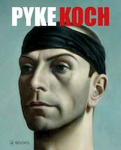 Pyke Koch - Andreas Koch, Roman Koot, Mieke Rijnders, Marja Bosma (ISBN 9789462582385)