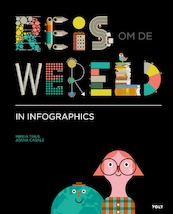 Reis om de wereld in infographics - Mireia Trius, Joana Casals (ISBN 9789021422039)