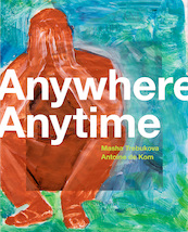 Anywhere Anytime - Masha Trebukova, Antoine de Kom (ISBN 9789462263666)