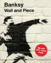 Wall and Piece - Banksy (ISBN 9789048802746)
