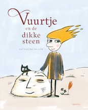Vuurtje en de dikke steen - Catharina Valckx (ISBN 9789045125756)