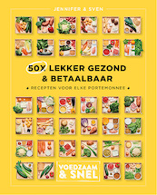 Voedzaam & Snel - 50x lekker gezond & betaalbaar - Jennifer & Sven (ISBN 9789043929929)