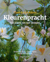 Theo Leijdekkers KLEURENPRACHT - Jannes de Vries, Doeke Sijens, Petran Kockelkoren (ISBN 9789052946283)