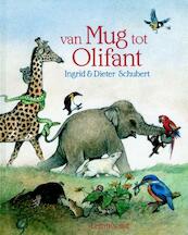 Van mug tot olifant - Ingrid Schubert, Dieter&Ingrid Schubert (ISBN 9789060699393)