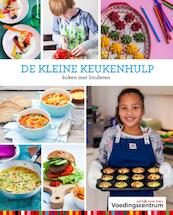 De Kleine Keukenhulp - Stichting Voedingscentrum Nederland (ISBN 9789051770742)