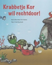 Krabbetje Kor wil rechtdoor - Kim Aukema (ISBN 9789059275997)