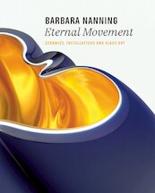 Barbara Nanning - Eternal Movement - Titus M. Eliëns (ISBN 9789462622562)