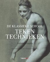De klassieke school, Tekentechnieken - Juliette Aristides (ISBN 9789043911481)