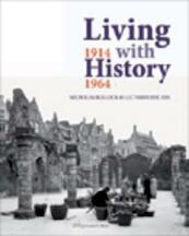 Living with History, 1914-1964 - (ISBN 9789058678416)