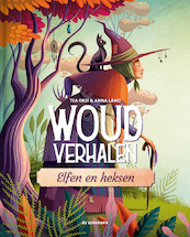 Woudverhalen 1 - Tea Orsi (ISBN 9789462917071)