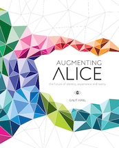 Augmenting Alice - Galit Ariel (ISBN 9789063695286)