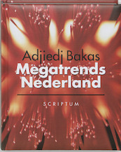 Megatrends Nederland - Adjiedj Bakas (ISBN 9789055943814)