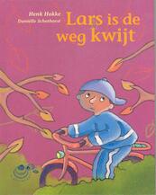 Lars is de weg kwijt - Henk Hokke (ISBN 9789043702669)