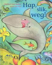 Hap, slik, weg! - Robbert Jan Swiers (ISBN 9789043703406)