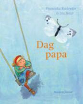 Dag papa - Franciska Koelewijn (ISBN 9789023993520)
