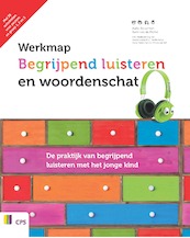 Werkmap begrijpend luisteren en woordenschat - Aafke Bouwman, Karin van de Mortel, Judith Maas, Monica de Wit (ISBN 9789065086600)