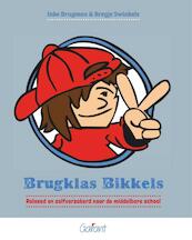 Brugklas Bikkels - Inke Brugman, Bregje Swinkels (ISBN 9789044134193)