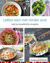 Lekker eten met minder zout - Stichting Voedingscentrum Nederland (ISBN 9789051770704)