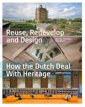 Reuse, redevelop and design - Paul Meurs, Marinke Steenhuis (ISBN 9789462083585)