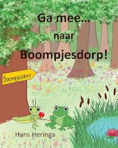 Ga mee naar Boompjesdorp! - Hans Heringa (ISBN 9789463452519)