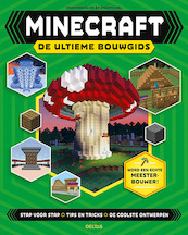 Minecraft De ultieme bouwgids - (ISBN 9789044756760)