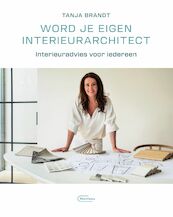 Word je eigen interieurarchitect - Tanja Brandt (ISBN 9789022338926)