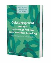 Oplossingsgericht werken met mensen met een communicatieve beperking - Chris De Rijdt, Chris Van Dam, Bart Serrien (ISBN 9789463714198)