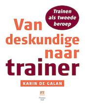 Van deskundige naar trainer - Karin de Galan (ISBN 9789043015943)