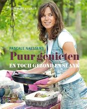 Puur genieten en toch gezond en slank - Pascale Naessens (ISBN 9789401402200)