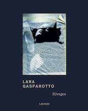 Lara Gasparotto - Lara Gasparotto, Peter Verhelst, Michel Poivert (ISBN 9789401415866)