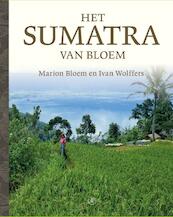 Het sumatra van Bloem - Marion Bloem, Ivan Wolffers (ISBN 9789029505208)