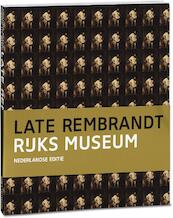 Late Rembrandt - Jonathan Bikker, Gregor J.M. Weber, Marjorie E. Wieseman, Erik Hinterding, Marijn Schapelhouman (ISBN 9789491714412)