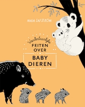 Wonderbaarlijke feiten over babydieren - Maja Säfström (ISBN 9789057599859)