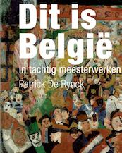 Dit is België - Patrick De Rynck (ISBN 9789025368135)