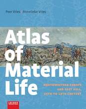 Atlas of Material Life - Peer Vries, Annelieke Vries (ISBN 9789087283544)
