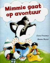 Mimmie gaat op avontuur - Claire Freedman (ISBN 9789053416860)