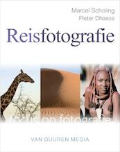 Reisfotografie - Marcel Scholing, Pieter Dhaeze (ISBN 9789059405431)