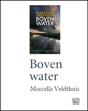 Boven water - grote letter - Marcella Veldthuis (ISBN 9789029584807)