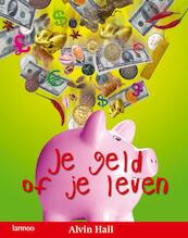 Je geld of je leven - A. Hall (ISBN 9789020981001)
