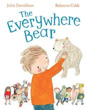 Everywhere Bear - Julia Donaldson (ISBN 9781447280736)