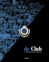 De Club - 125 jaar Club Brugge - Sven Vantomme (ISBN 9789401438827)