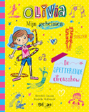 Olivia - Mijn geheimen - De spetterende circusshow - Meredith Costain, Danielle McDonald (ISBN 9789403216737)
